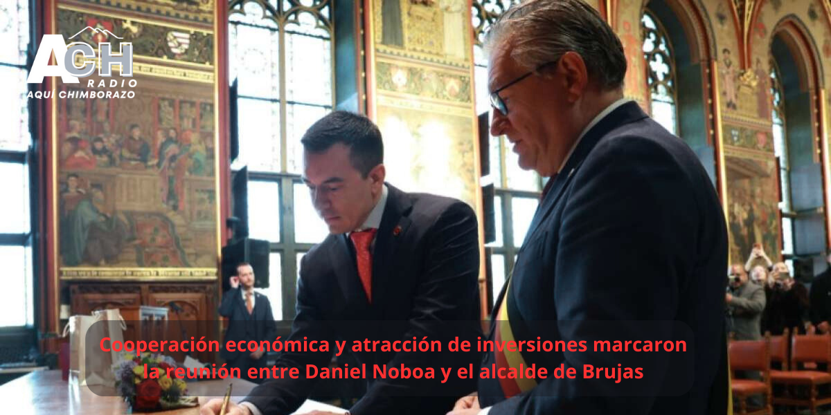 Noboa firma el “Libro Dorado” en Brujas y abre agenda de cooperación con Bélgica